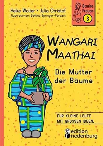 9783990820827: Wangari Maathai - Die Mutter der Bume: 3