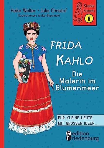 Beispielbild fr Frida Kahlo - Die Malerin Im Blumenmeer zum Verkauf von Blackwell's