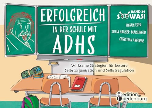 Beispielbild fr Erfolgreich in der Schule mit ADHS - Wirksame Strategien fr bessere Selbstorganisation und Selbstregulation zum Verkauf von Blackwell's