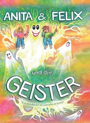 Beispielbild fr Anita & Felix und die Geister: Kurzgeschichten mit Geistern zum Anmalen zum Verkauf von medimops