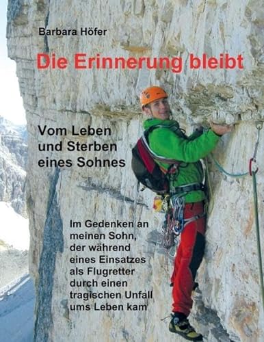 Stock image for Die Erinnerung bleibt: Vom Leben und Sterben eines Sohnes for sale by medimops