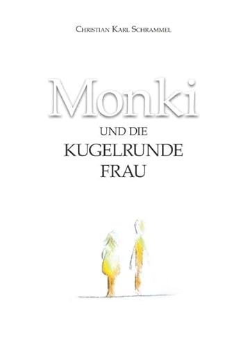 Stock image for Monki und die Kugelrunde Frau for sale by medimops