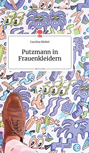 Beispielbild fr Putzmann in Frauenkleidern. Life is a story - story.one zum Verkauf von Blackwell's