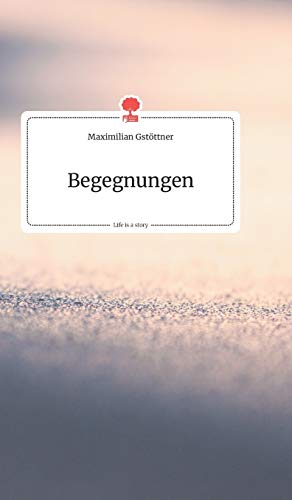 Stock image for Begegnungen. Life is a Story for sale by medimops