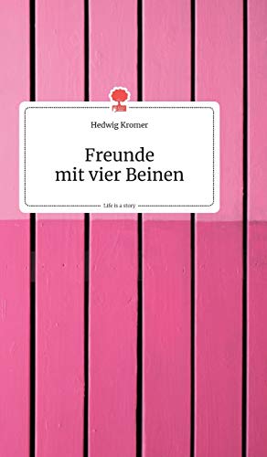 Stock image for Freunde mit vier Beinen. Life is a Story for sale by medimops