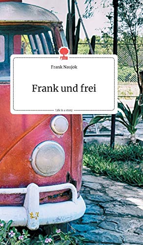 Beispielbild fr Frank und frei. Life is a Story - story.one zum Verkauf von Blackwell's