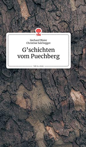 Imagen de archivo de G'schichten vom Puechberg. Life is a Story - story.one a la venta por Buchpark