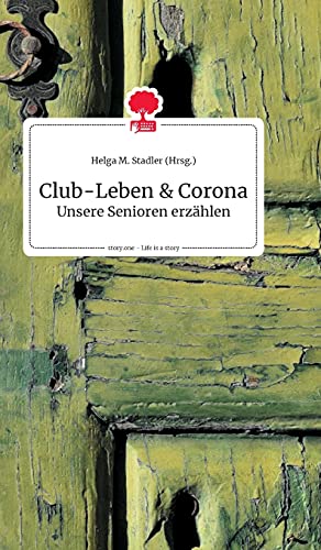 Stock image for Club-Leben und Corona. Life is a Story - story.one for sale by medimops