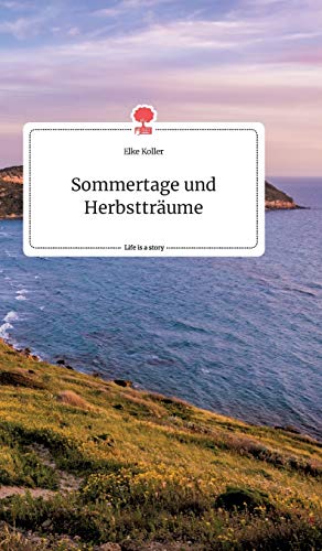 Stock image for Sommertage und Herbsttrume. Life is a Story - story.one for sale by medimops