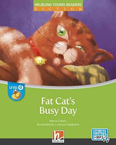 9783990894491: Fat cat's busy day. Level D. Helbling young readers. Fiction registrazione in inglese britannico. Con e-zone kids. Con espansione online: Helbling Young Readers Classics, Level d/4. Lernjahr