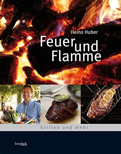 Beispielbild fr Feuer und Flamme: Grillen und mehr zum Verkauf von medimops