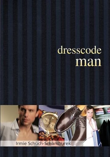 Stock image for Dresscode man: Der Style Guide fr den perfekten Auftritt for sale by medimops
