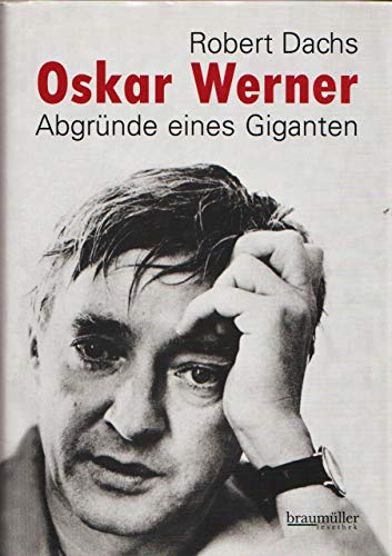 9783991000235: Oskar Werner: Abgrnde eines Giganten