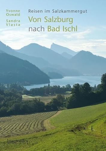 Beispielbild fr Oswald, Y: Von Salzburg nach Bad Ischl zum Verkauf von Blackwell's