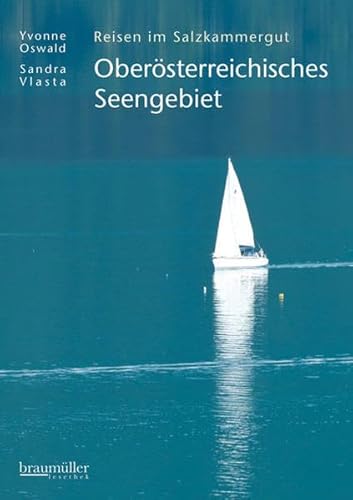 9783991000525: Obersterreichisches Seengebiet: Reisen im Salzkammergut