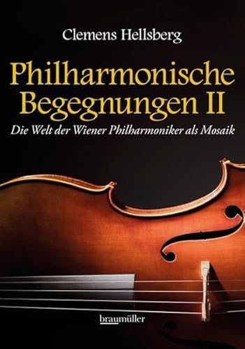 Beispielbild fr Philharmonische Begegnungen 2: Die Welt der Wiener Philharmoniker als Mosaik zum Verkauf von medimops