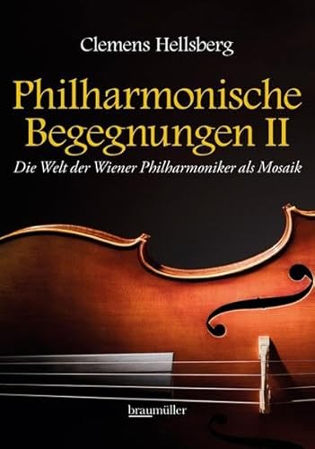 Stock image for Philharmonische Begegnungen 2: Die Welt der Wiener Philharmoniker als Mosaik for sale by medimops