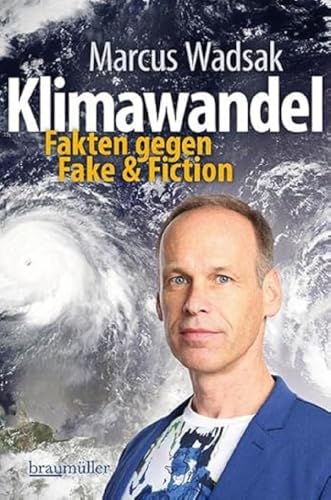 9783991003038: Klimawandel: Fakten gegen Fake & Fiction