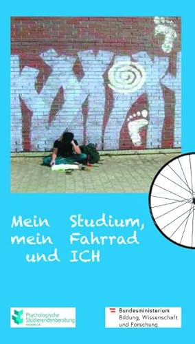 Beispielbild fr Mein Studium, mein Fahrad und ICH: Eine Jubilumsschrift der Psychologischen Studierendenberatung Innsbruck zum Verkauf von medimops