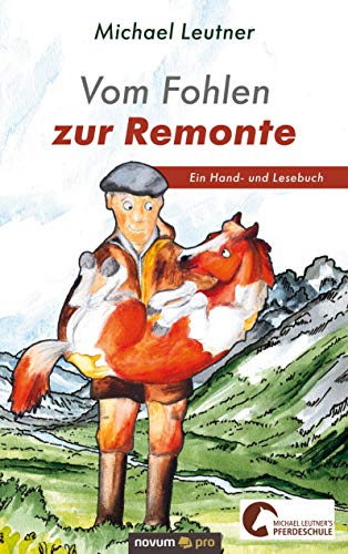 Stock image for Vom Fohlen zur Remonte: Ein Hand- und Lesebuch for sale by medimops