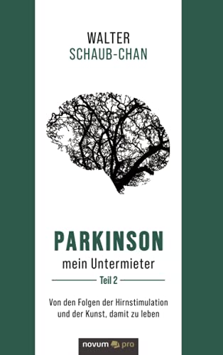 Beispielbild fr Parkinson mein Untermieter: Von den Folgen der Hirnstimulation und der Kunst, damit zu leben (German Edition) zum Verkauf von Jasmin Berger
