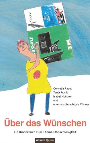 Stock image for �ber das W�nschen: Ein Kinderbuch zum Thema Obdachlosigkeit for sale by Chiron Media