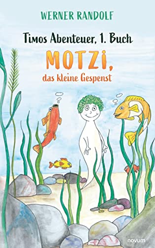 Stock image for Timos Abenteuer, 1. Buch: Motzi, das kleine Gespenst (German Edition) [Soft Cover ] for sale by booksXpress