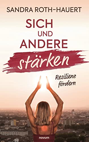 Beispielbild fr Sich und andere strken: Resilienz frdern (German Edition) zum Verkauf von Lucky's Textbooks