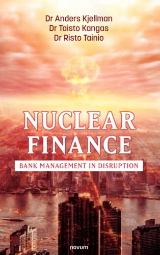 Stock image for Nuclear Finance: Bank Management in Disruption for sale by GF Books, Inc.