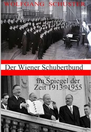 9783991103370: Der Wiener Schubertbund im Spiegel der Zeit Band 1: 1913 bis 1955