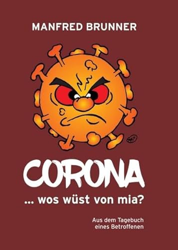 Beispielbild fr CORONA . wos wst von mia?: Aus dem Tagebuch eines Betroffenen zum Verkauf von medimops