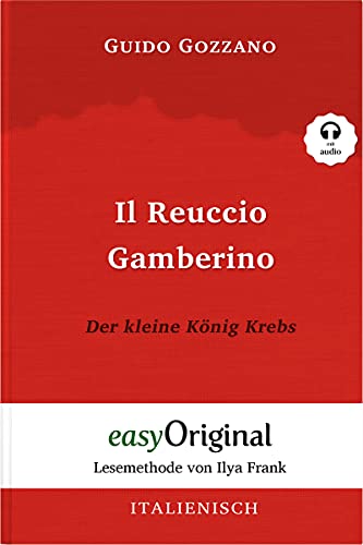 Imagen de archivo de Il Reuccio Gamberino / Der kleine Knig Krebs (mit Audio) - Lesemethode von Ilya Frank: Ungekrzter Originaltext (Italian Edition) a la venta por GF Books, Inc.