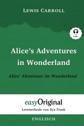 Beispielbild fr Alice's Adventures in Wonderland / Alice' Abenteuer im Wunderland (mit kostenlosem Audio-Download-Link) zum Verkauf von Blackwell's