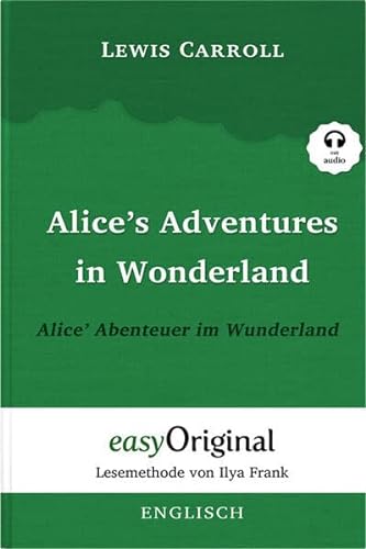 Beispielbild fr Alice's Adventures in Wonderland / Alice' Abenteuer im Wunderland Softcover (Buch + MP3 Audio-CD) - Lesemethode von Ilya Frank - Zweisprachige Ausgabe Englisch-Deutsch zum Verkauf von Blackwell's