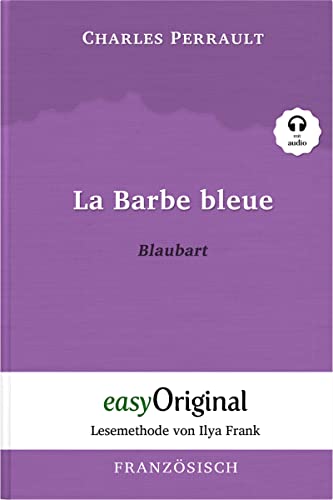 Beispielbild fr La Barbe bleue / Blaubart (Buch + Audio-CD) - Lesemethode von Ilya Frank - Zweisprachige Ausgabe Franzsisch-Deutsch zum Verkauf von Blackwell's