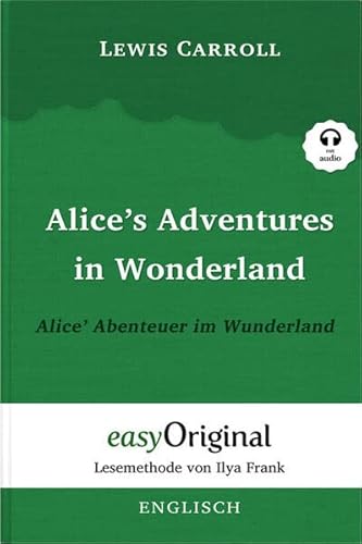 Beispielbild fr Alice's Adventures in Wonderland / Alice' Abenteuer im Wunderland Hardcover (Buch + MP3 Audio-CD) - Lesemethode von Ilya Frank - Zweisprachige Ausgabe Englisch-Deutsch zum Verkauf von Blackwell's