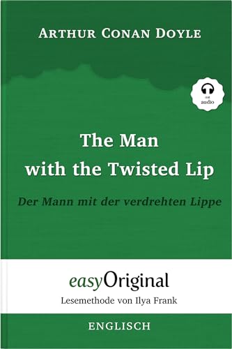 Beispielbild fr The Man with the Twisted Lip / Der Mann mit der verdrehten Lippe (Buch + Audio-CD) - Lesemethode von Ilya Frank - Zweisprachige Ausgabe Englisch-Deutsch zum Verkauf von Blackwell's