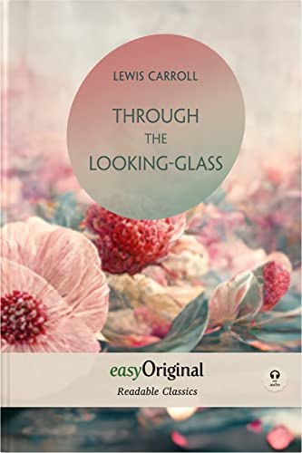 Beispielbild fr Through the Looking-Glass (with audio-online) - Readable Classics - Unabridged english edition with improved readability zum Verkauf von GreatBookPrices