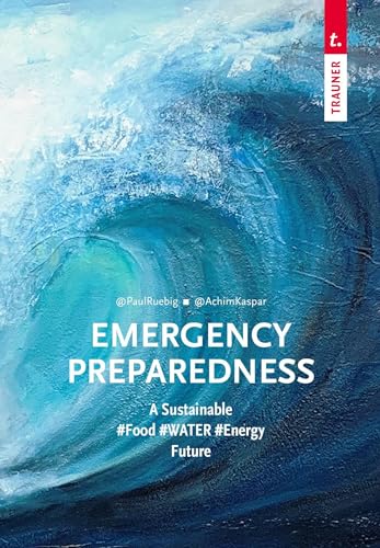 Beispielbild fr Emergency Preparedness: A Sustainable #Food #WATER #Energy Future zum Verkauf von medimops