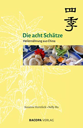 Stock image for Die acht Schtze - Heilernhrung aus China for sale by GreatBookPrices