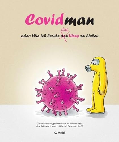 Stock image for Covidman: oder: Wie ich lernte das Virus zu lieben for sale by medimops