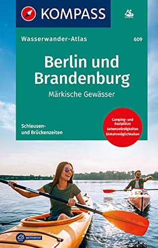 Beispielbild fr KOMPASS Wasserwanderatlas Berlin und Brandenburg: Mrkische Gewsser (KOMPASS Groe Wanderbcher, Band 609) zum Verkauf von medimops