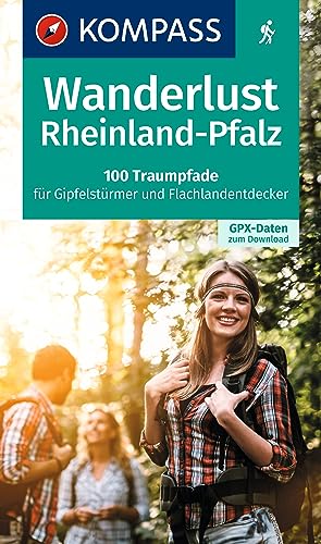 Stock image for Wanderlust Rheinland Pfalz: 100 Traumpfade fr Gipfelstrmer und Flachlandentdecker, GPX-Daten zum Download for sale by Revaluation Books