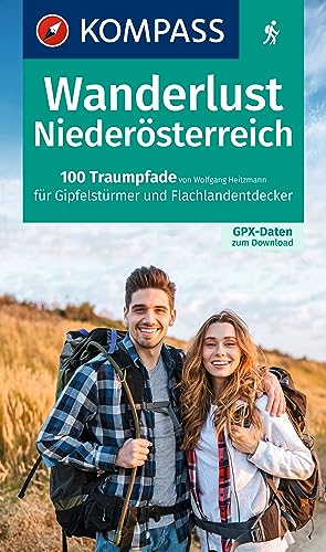 Stock image for KOMPASS Wanderlust Niedersterreich: 100 Traumpfade fr Gipfelstrmer und Flachlandentdecker, GPX-Daten zum Download for sale by Revaluation Books