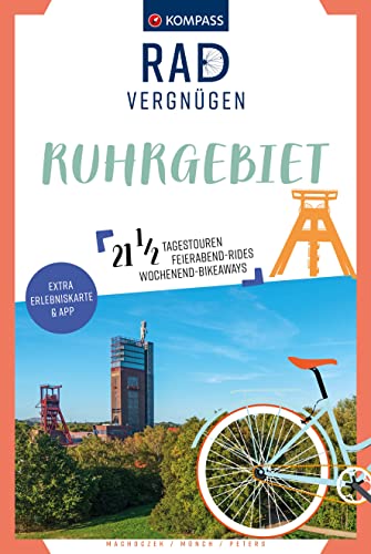 Stock image for KOMPASS Radvergngen Ruhrgebiet: 21 1/2 Feierabend-Rides, Tagestouren & Wochenend-Bikeaways for sale by Revaluation Books