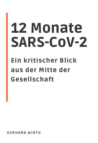 Stock image for 12 Monate SARS-CoV-2: Ein kritischer Blick aus der Mitte der Gesellschaft for sale by medimops