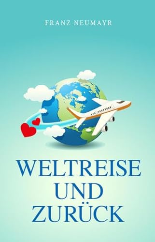 Stock image for Weltreise und zurck for sale by medimops