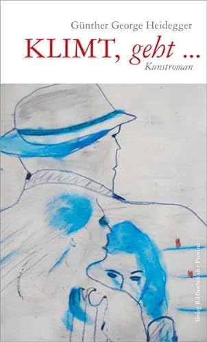 Beispielbild fr Klimt, geht ?: Kunstroman zum Verkauf von medimops