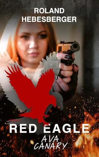 Beispielbild fr Red Eagle : Ava Canary zum Verkauf von medimops