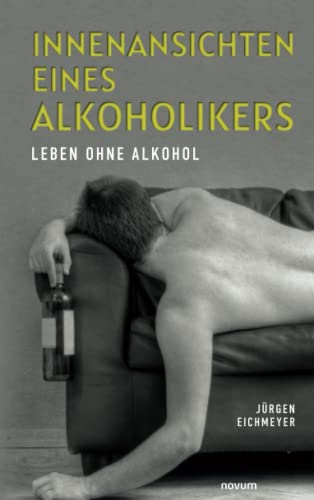 Stock image for Innenansichten eines Alkoholikers for sale by PBShop.store US